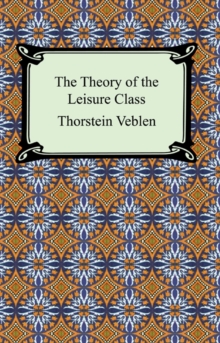 The Theory of the Leisure Class