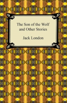 The Son of the Wolf and Other Stories