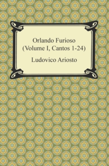 Orlando Furioso (Volume I, Cantos 1-24)