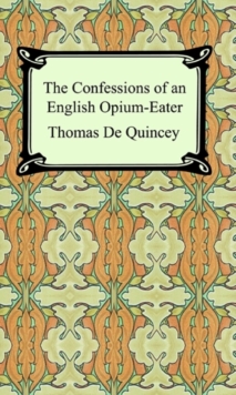 The Confessions of an English Opium-Eater