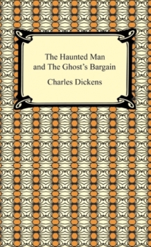 The Haunted Man And The Ghost's Bargain