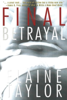 Final Betrayal : A Novel of Suspense, Hardback Book Final Betrayal : A Novel of Suspense, Hardback Book