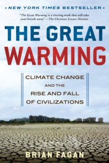 The Great Warming : Climate Change and the Rise and Fall of Civilizations