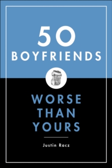 50 Boyfriends Worse Than Yours