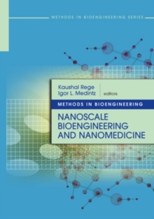 Methods in Bioengineering : Nanoscale Bioengineering and Nanomedicine