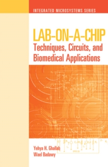 Lab-on-a-Chip : Techniques, Circuits, and Biomedical Applications