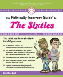 Politically Incorrect Guide to the Sixties