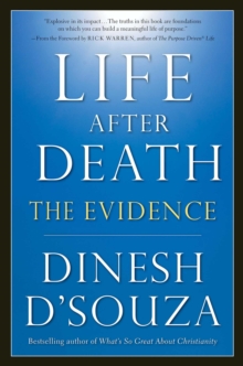 Life After Death : The Evidence