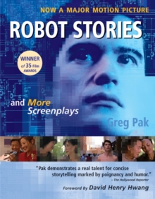 Robot Stories : And More Screenplays