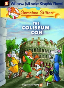 Geronimo Stilton Graphic Novels Vol. 3 : The Coliseum Con