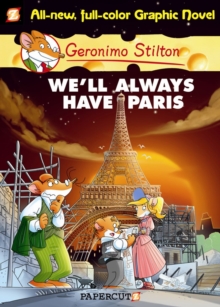 Geronimo Stilton 11 : We'll Always Have Paris, Hardback Book Geronimo Stilton 11 : We'll Always Have Paris, Hardback Book