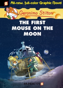 Geronimo Stilton Graphic Novels Vol. 14 : The First Mouse on the Moon