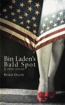 Bin Laden's Bald Spot : & Other Stories