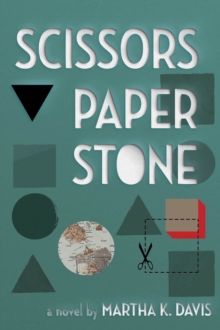 Scissors, Paper, Stone : A Novel