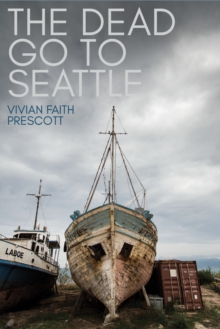 The Dead Go to Seattle, Paperback Book The Dead Go to Seattle, Paperback Book