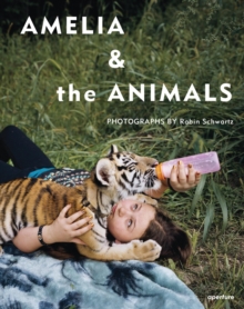 Robin Schwartz : Amelia & the Animals, Hardback Book Robin Schwartz : Amelia & the Animals, Hardback Book