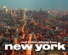 Jeff Chien-Hsing Liao: New York, Hardback Book Jeff Chien-Hsing Liao: New York, Hardback Book
