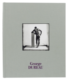 George Dureau : The Photographs