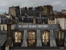 Gail Albert Halaban : Paris Views, Hardback Book Gail Albert Halaban : Paris Views, Hardback Book