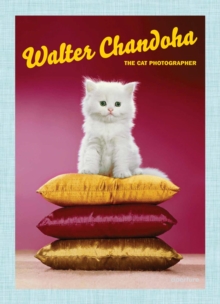 Walter Chandoha: The Cat Photographer, Hardback Book Walter Chandoha: The Cat Photographer, Hardback Book