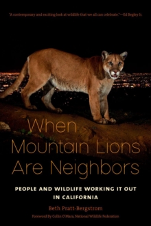 When Mountain Lions Are Neighbors : People and Wildlife Working It Out in California