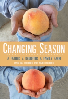 Changing Season : A Father, A Daughter, A Family Farm