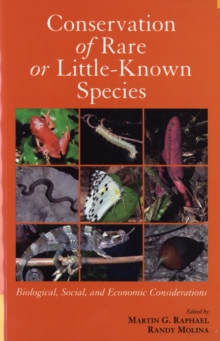 Conservation of Rare or Little-Known Species : Biological, Social, and Economic Considerations, Paperback / softback Book Conservation of Rare or Little-Known Species : Biological, Social, and Economic Considerations, Paperback / softback Book