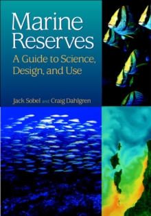 Marine Reserves : A Guide to Science, Design, and Use