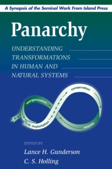 Panarchy Synopsis : Understanding Transformations in Human and Natural Systems