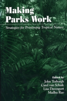 Making Parks Work : Strategies for Preserving Tropical Nature