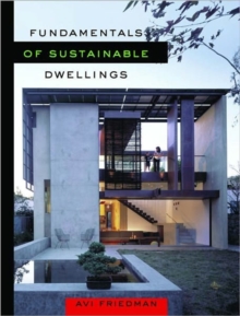 Fundamentals of Sustainable Dwellings, Hardback Book Fundamentals of Sustainable Dwellings, Hardback Book