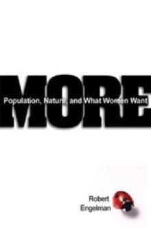 More : Population, Nature, and What Women Want, Paperback / softback Book More : Population, Nature, and What Women Want, Paperback / softback Book