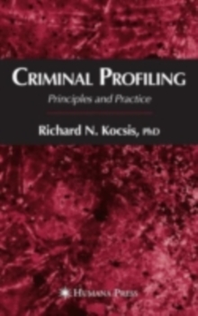 Criminal Profiling : Principles and Practice