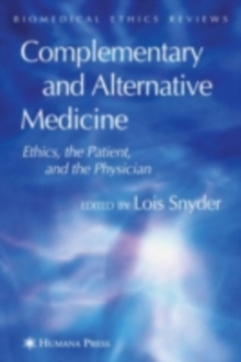 Complementary and Alternative Medicine : Ethics, the Patient, and the Physician