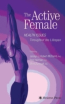 The Active Female : Health Issues Throughout the Lifespan