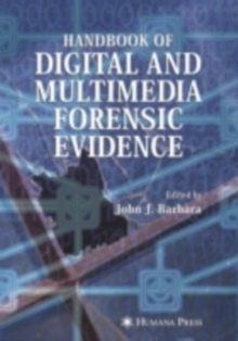 Handbook of Digital and Multimedia Forensic Evidence