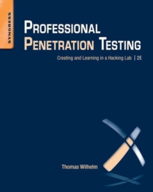 Professional Penetration Testing : Creating and Learning in a Hacking Lab, Paperback / softback Book Professional Penetration Testing : Creating and Learning in a Hacking Lab, Paperback / softback Book