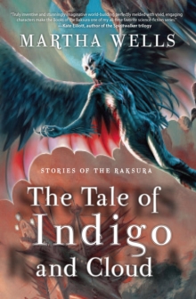 Stories of the Raksura : The Tale of Indigo and Cloud