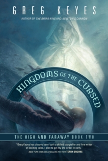 Kingdoms of the Cursed : The High and Faraway, Book Two