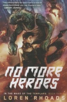 No More Heroes : In the Wake of the Templars, Book Three