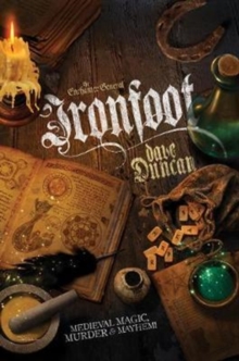 Ironfoot : The Enchanter General, Book One, Paperback / softback Book Ironfoot : The Enchanter General, Book One, Paperback / softback Book