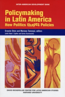 Policymaking in Latin America - How Politics Shapes Policies, Paperback / softback Book Policymaking in Latin America - How Politics Shapes Policies, Paperback / softback Book