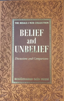 Belief & Unbelief : Discussions & Comparisons