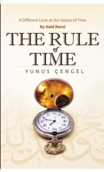 The Rule of Time : A Different Look at the Values of Time, Paperback / softback Book The Rule of Time : A Different Look at the Values of Time, Paperback / softback Book