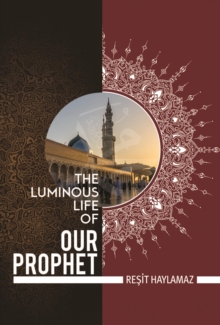 Luminous Life of Our Prophet