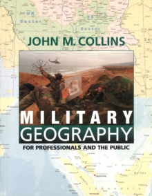 Military Geography : For Professionals and the Public