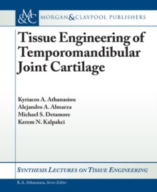 Tissue Engineering of Temporomandibular Joint Cartilage, Paperback / softback Book Tissue Engineering of Temporomandibular Joint Cartilage, Paperback / softback Book