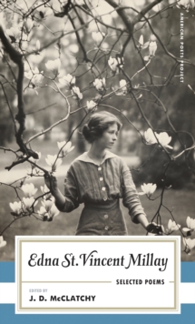 Edna St. Vincent Millay: Selected Poems