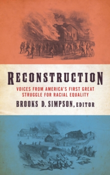 Reconstruction: Voices from America's First Great Struggle for Racial Equality  (LOA #303)