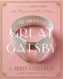 The Annotated Great Gatsby : 100th Anniversary Deluxe Edition